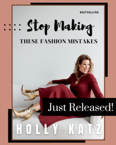Holly Katz Book Stop Making These Fashion Mistakes